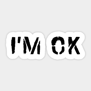 I’M OK Sticker